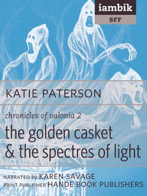 cover image of The Golden Casket and The Spectres of Light